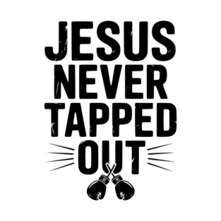 Jesus Never Tapped Out T-Shirt