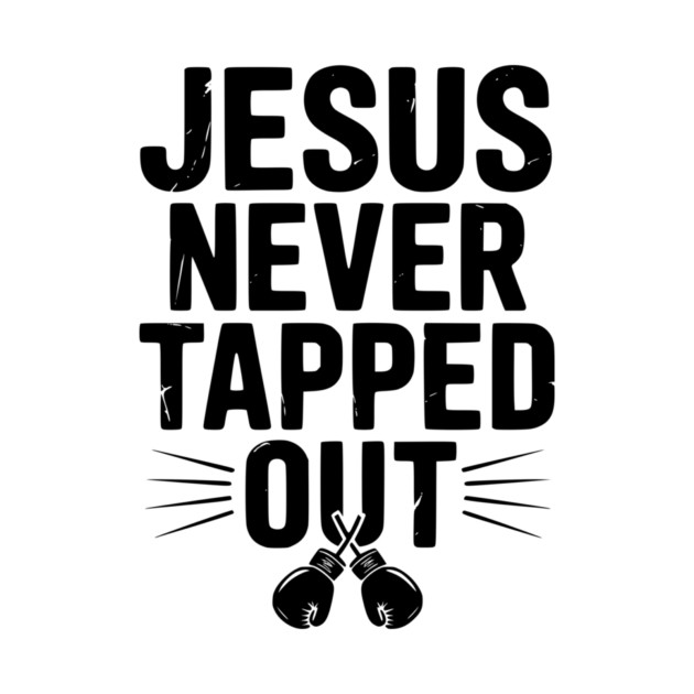 Jesus Never Tapped Out by Frank Ring