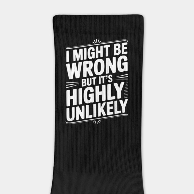 I Might Be Wrong But It's Highly Unlikely by Frank Ring