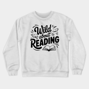 Wild about Reading Crewneck Sweatshirt