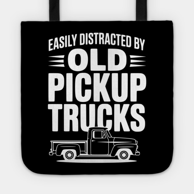 Easily Distracted by Old Pickup Trucks Tote by Frank Ring