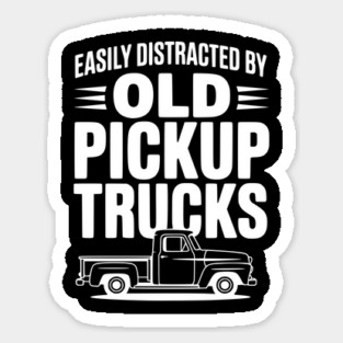 Easily Distracted by Old Pickup Trucks Magnet