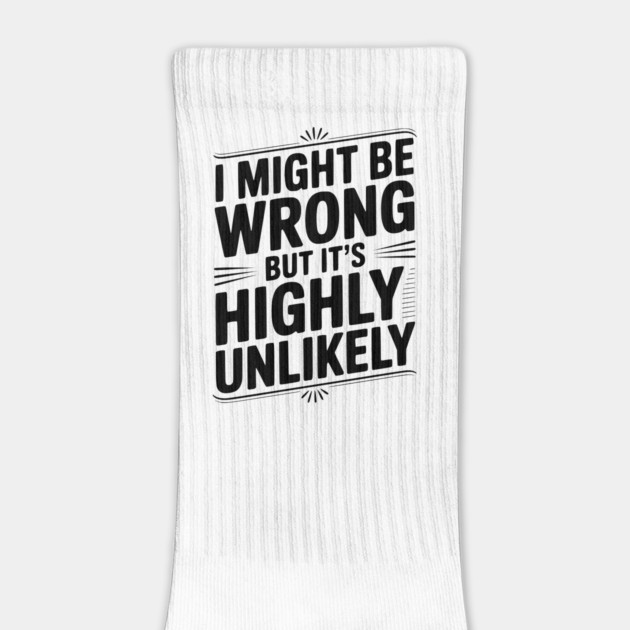 I Might Be Wrong But It's Highly Unlikely by Frank Ring