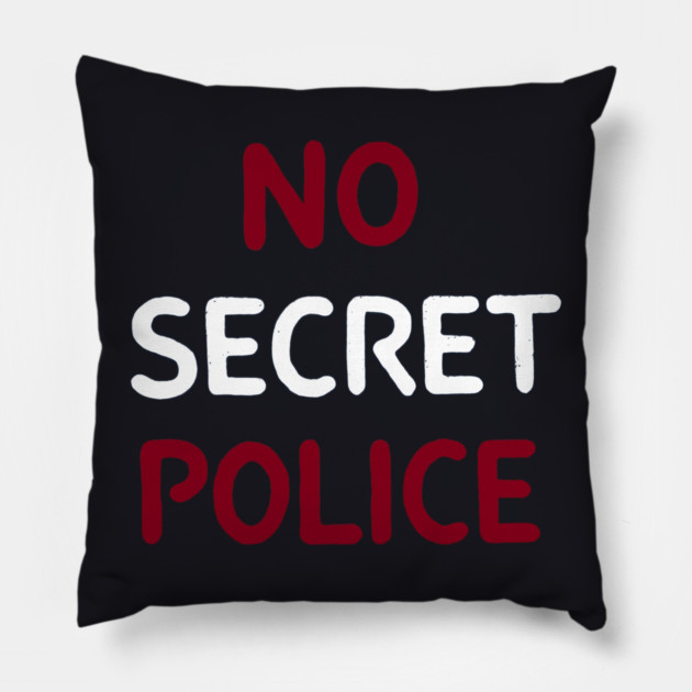 No Secret Police Pillow by Charles's Store 8