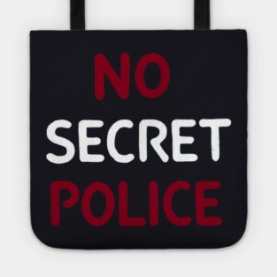 No Secret Police Tote