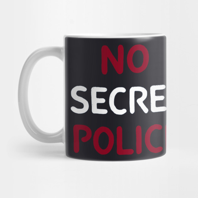 No Secret Police by Charles's Store 8
