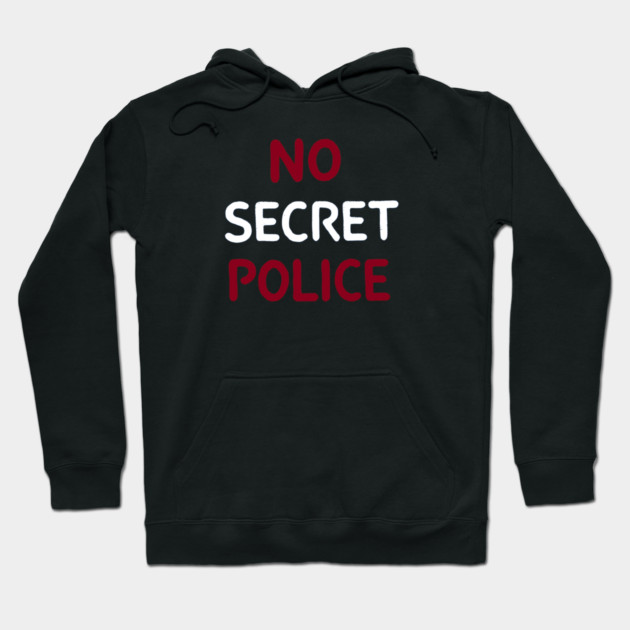No Secret Police Hoodie by Charles's Store 8