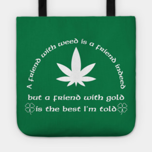 A Friend with weed Tote