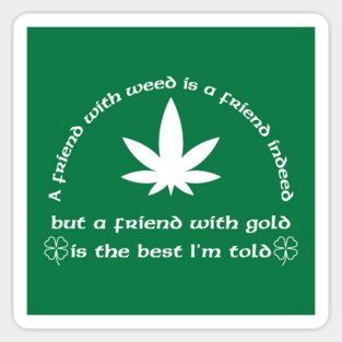 A Friend with weed Sticker
