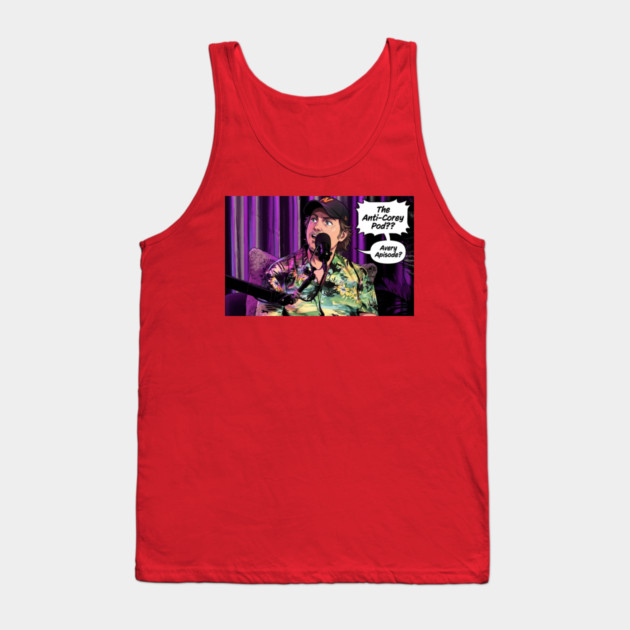 The Anti-Corey Pod? Tank Top by Jim and Them