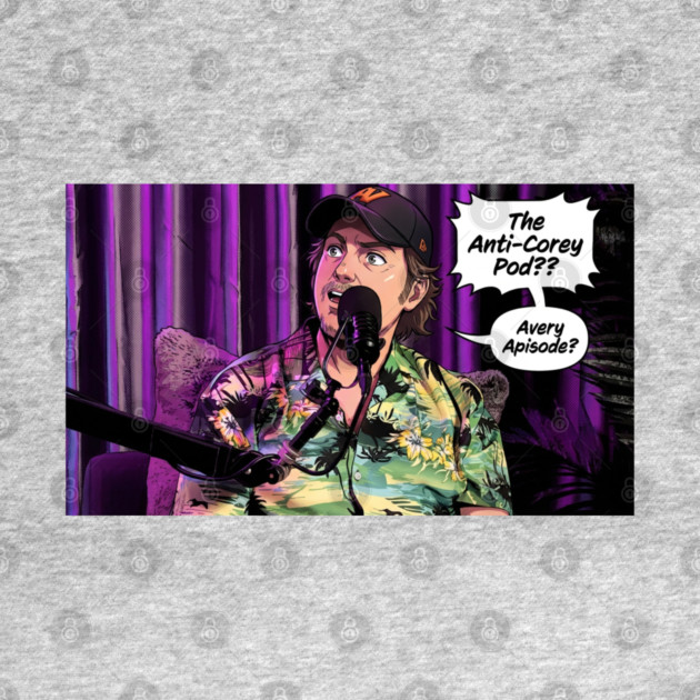 The Anti-Corey Pod? by Jim and Them