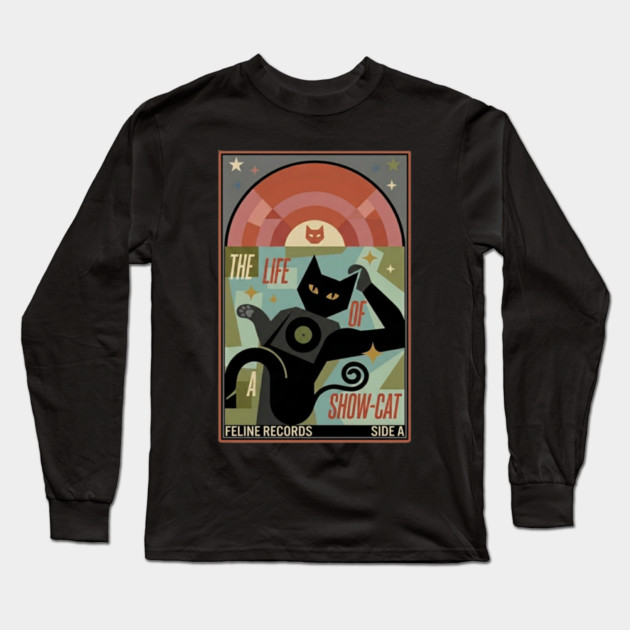 THE LIFE OF A SHOW CAT Long Sleeve T-Shirt by Cataura