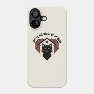 YOU ARE THE HEART OF MY HOME Phone Case