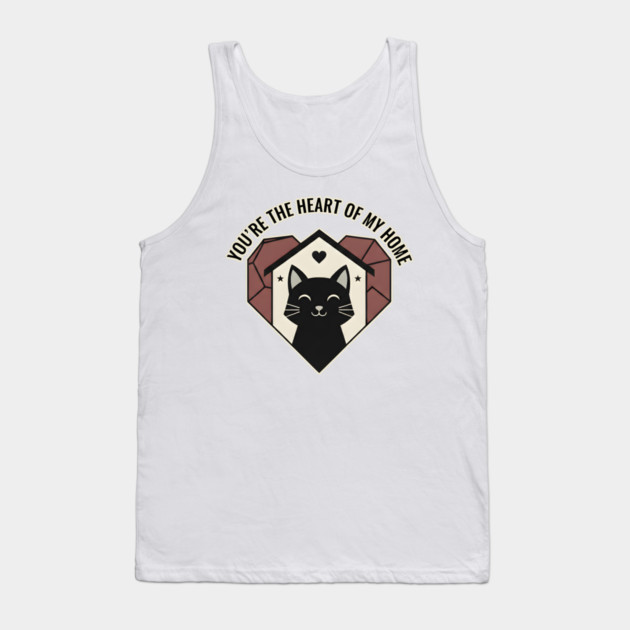 YOU ARE THE HEART OF MY HOME Tank Top by Cataura