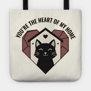 YOU ARE THE HEART OF MY HOME Tote