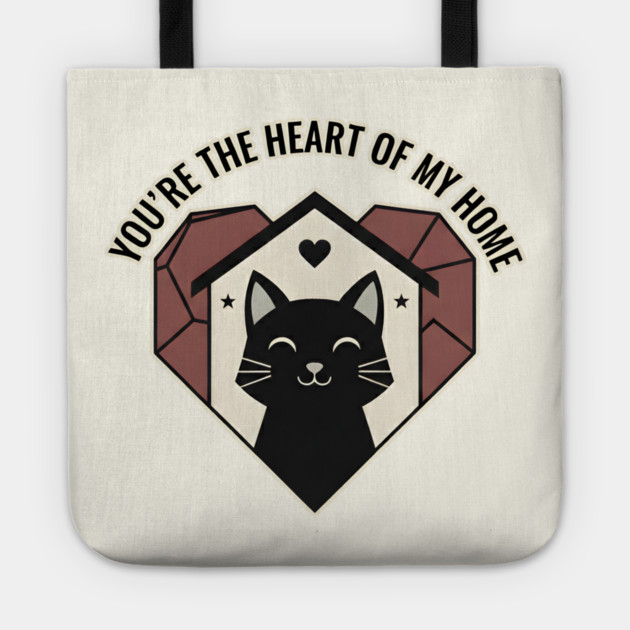 YOU ARE THE HEART OF MY HOME Tote by Cataura