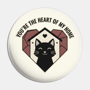 YOU ARE THE HEART OF MY HOME Pin