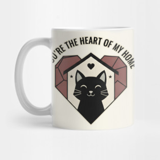 YOU ARE THE HEART OF MY HOME Mug
