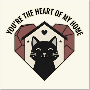 YOU ARE THE HEART OF MY HOME Posters and Art