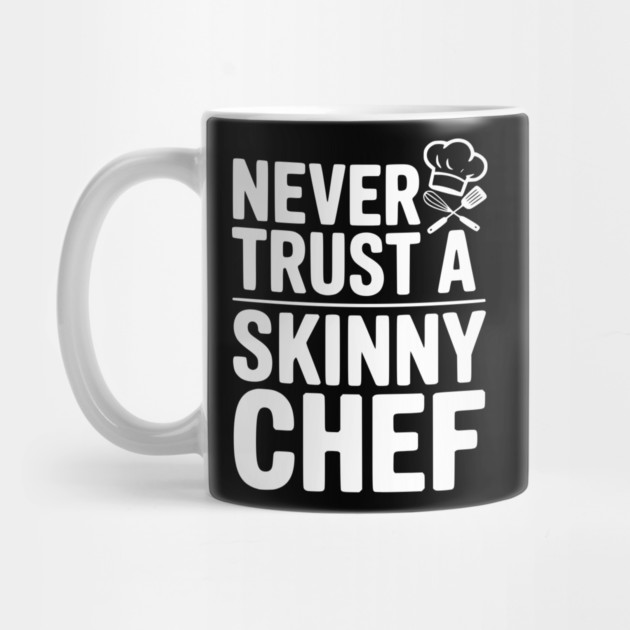 Never Trust a Skinny Chef by Frank Ring