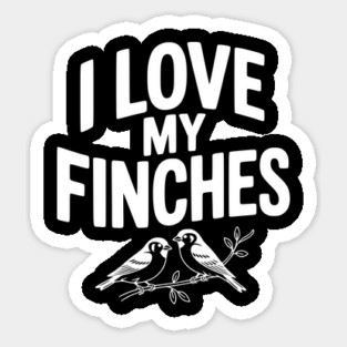 I Love My Finches Magnet