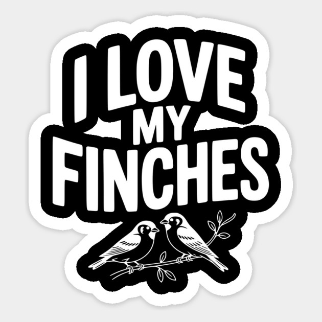 I Love My Finches Magnet by Frank Ring