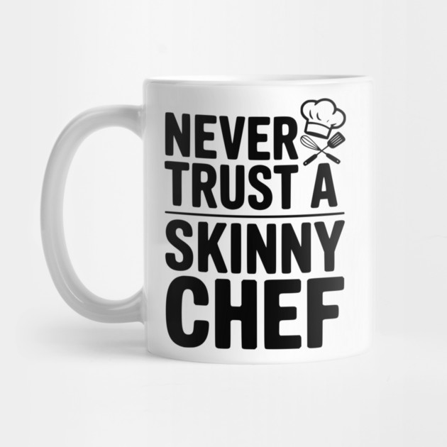 Never Trust a Skinny Chef by Frank Ring