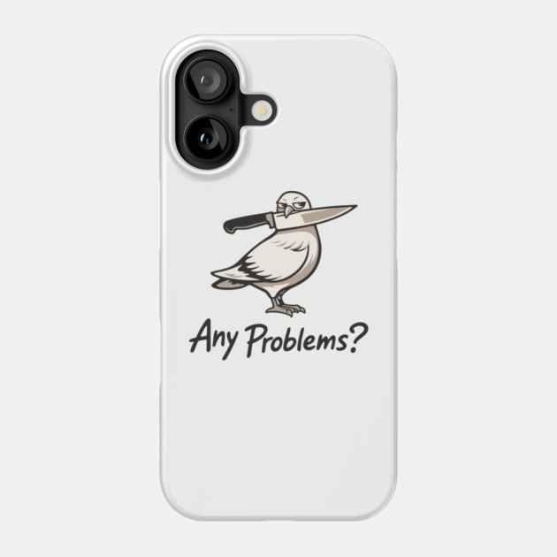 Any Problems? Intimidation Attitude Vibes Phone Case by Anticorporati