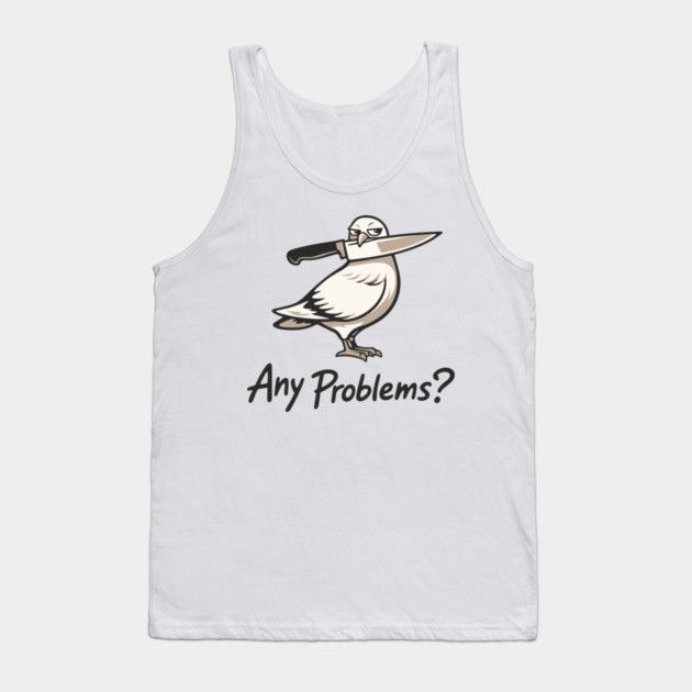 Any Problems? Intimidation Attitude Vibes Tank Top by Anticorporati