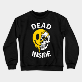 Dead Inside Existential Dread Emotional Burnout Crewneck Sweatshirt