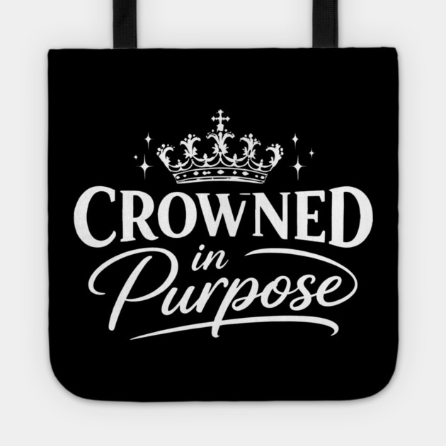 Crowned In Purpose Christian Gift Tote by Francisca's Store