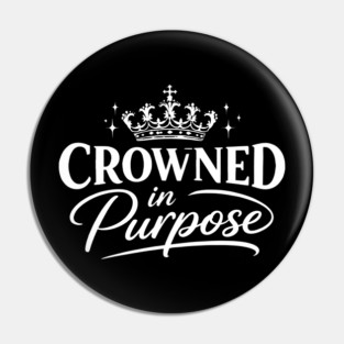 Crowned In Purpose Christian Gift Pin