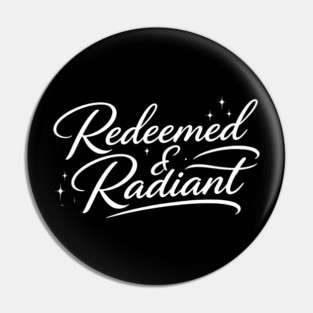 Redeemed & Radiant Christian Gift Pin