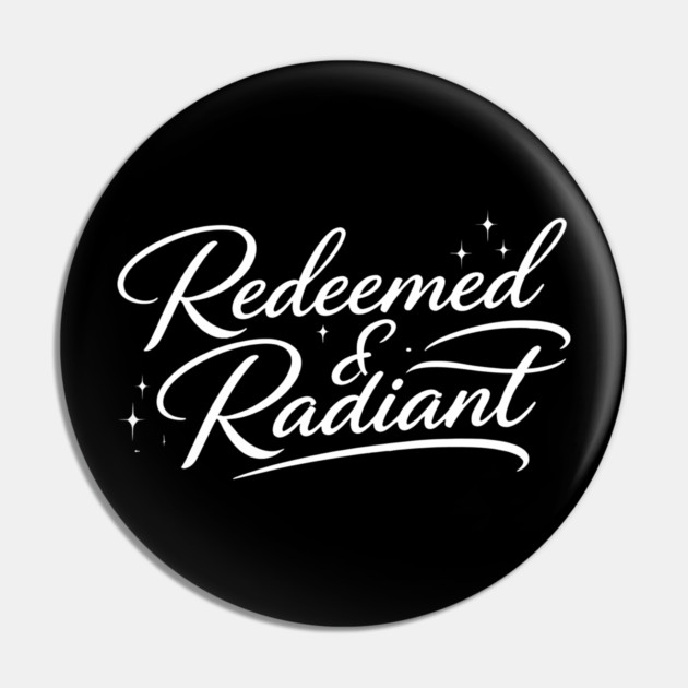 Redeemed & Radiant Christian Gift Pin by Francisca's Store