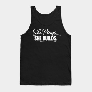 She Prays, She Builds Christian Gift Tank Top