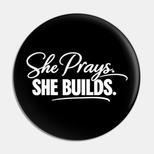 She Prays, She Builds Christian Gift Pin