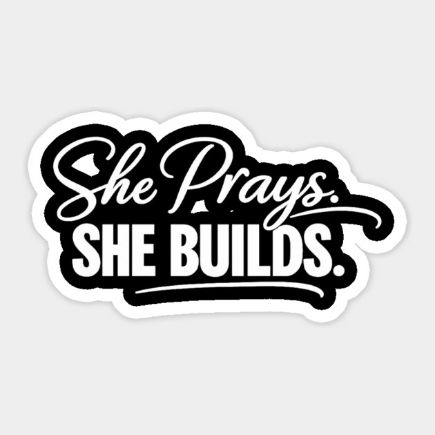 She Prays, She Builds Christian Gift Sticker by Francisca's Store