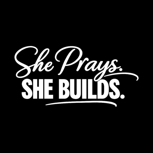 She Prays, She Builds Christian Gift by Francisca's Store