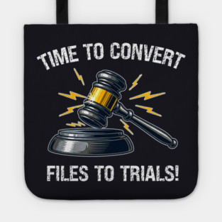 Time To Convert Files To Trials! Tote