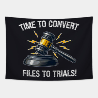 Time To Convert Files To Trials! Tapestry