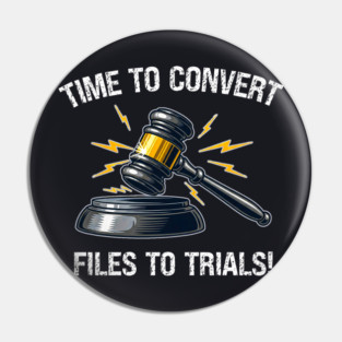 Time To Convert Files To Trials! Pin