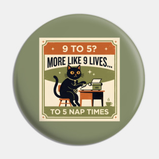 9 TO 5? MORE LIKE 9 LIVES TO 5 NAP TIMES. Pin
