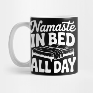 Namaste in Bed All Day Mug