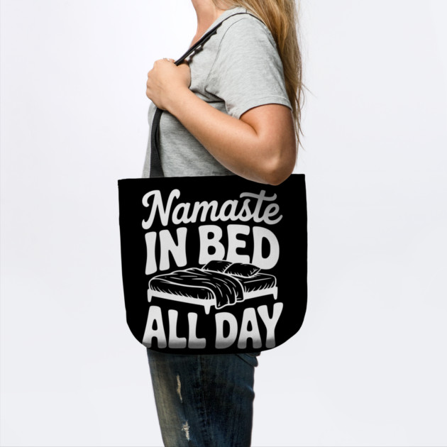 Namaste in Bed All Day by Frank Ring
