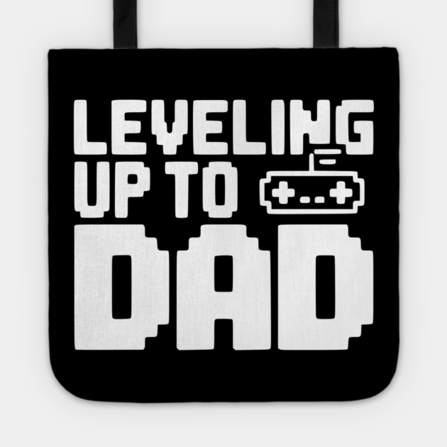 Leveling Up to Dad Tote by Frank Ring