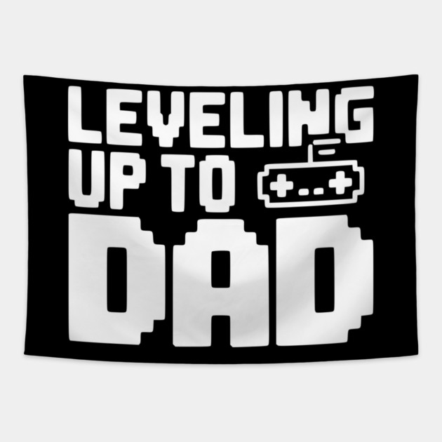 Leveling Up to Dad Tapestry by Frank Ring
