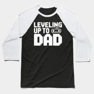 Leveling Up to Dad Baseball T-Shirt