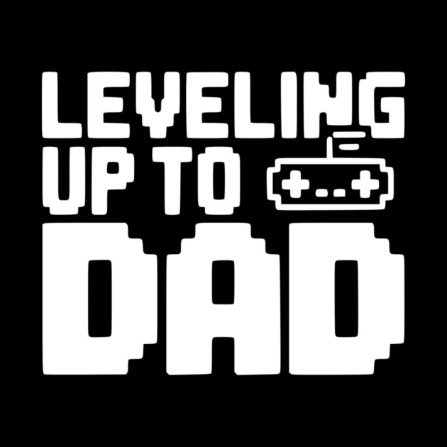 Leveling Up to Dad by Frank Ring