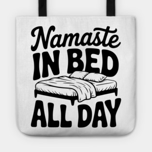 Namaste in Bed All Day Tote