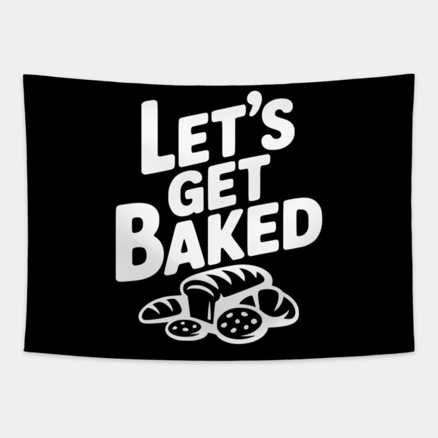 Let's Get Baked Tapestry by Frank Ring